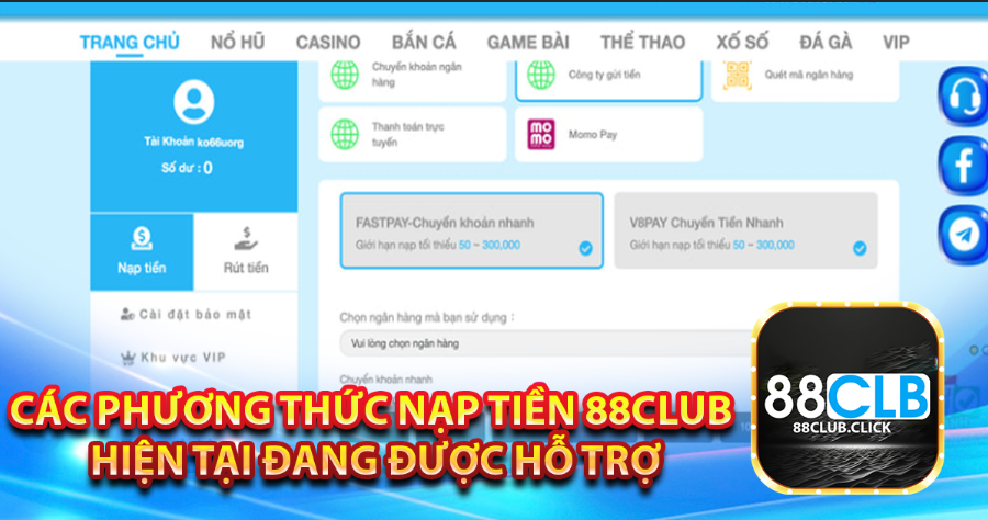 Các phương thức nạp tiền 88club hiện tại đang được hỗ trợ