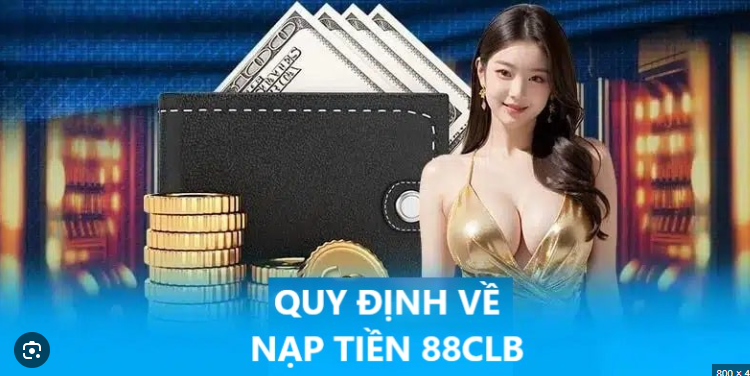 Tại sao nạp tiền vào 88club lại thất bại? 